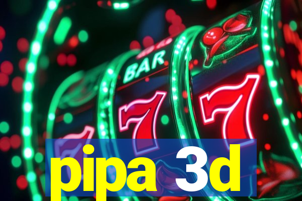 pipa 3d